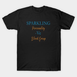 Sparkling personality -Ve Blood Group - color T-Shirt